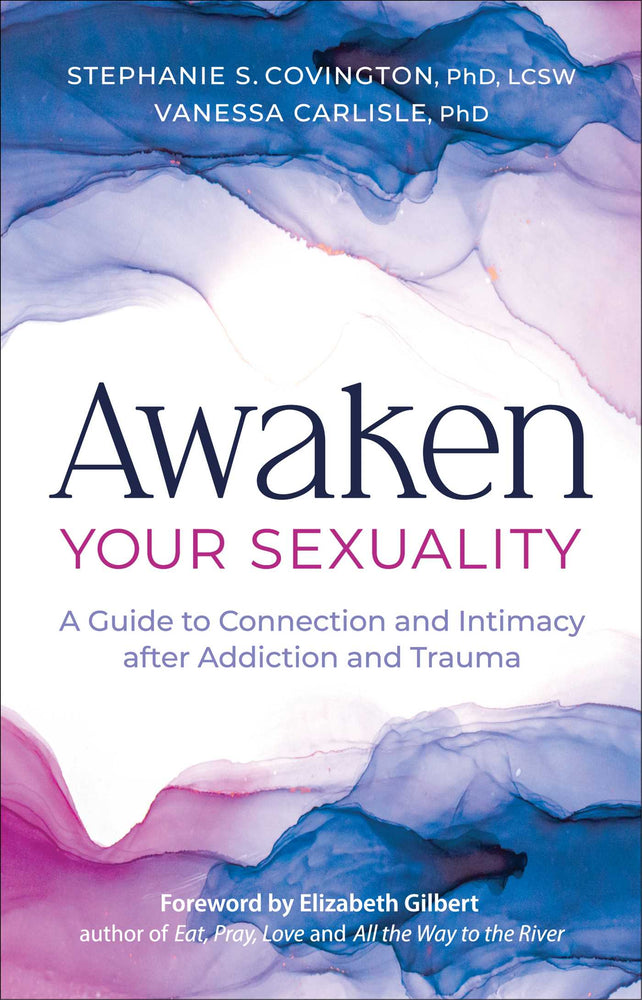 Awaken Your Sexuality A Guide to Connection and Intimacy after Addiction and Trauma  image -  - Image - Pop Weasel