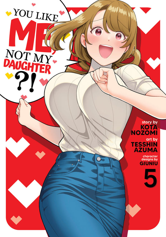 You Like Me, Not My Daughter?! (Manga) Vol. 5 image