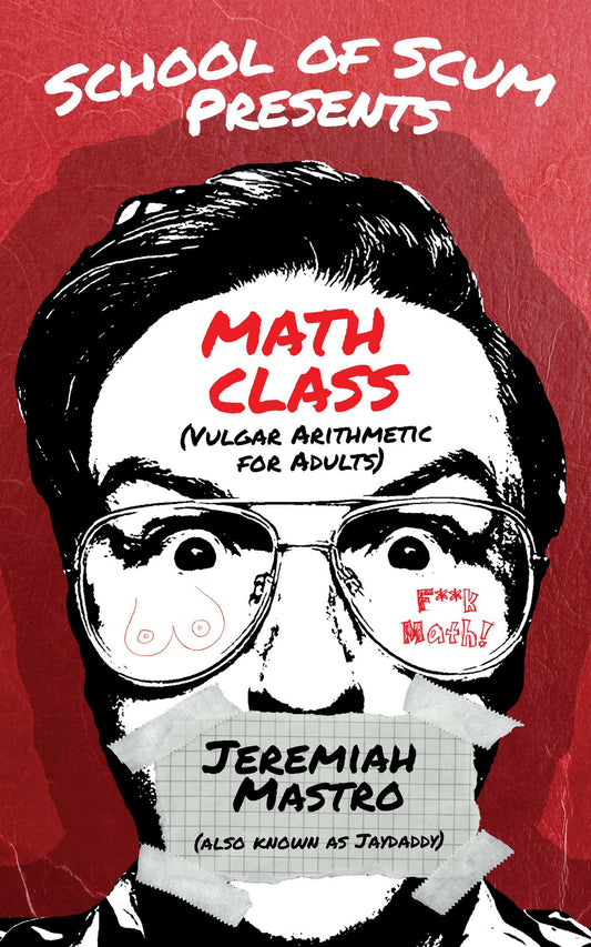 School of Scum Presents: Math Class (Vulgar Arithmetic for Adults) image
