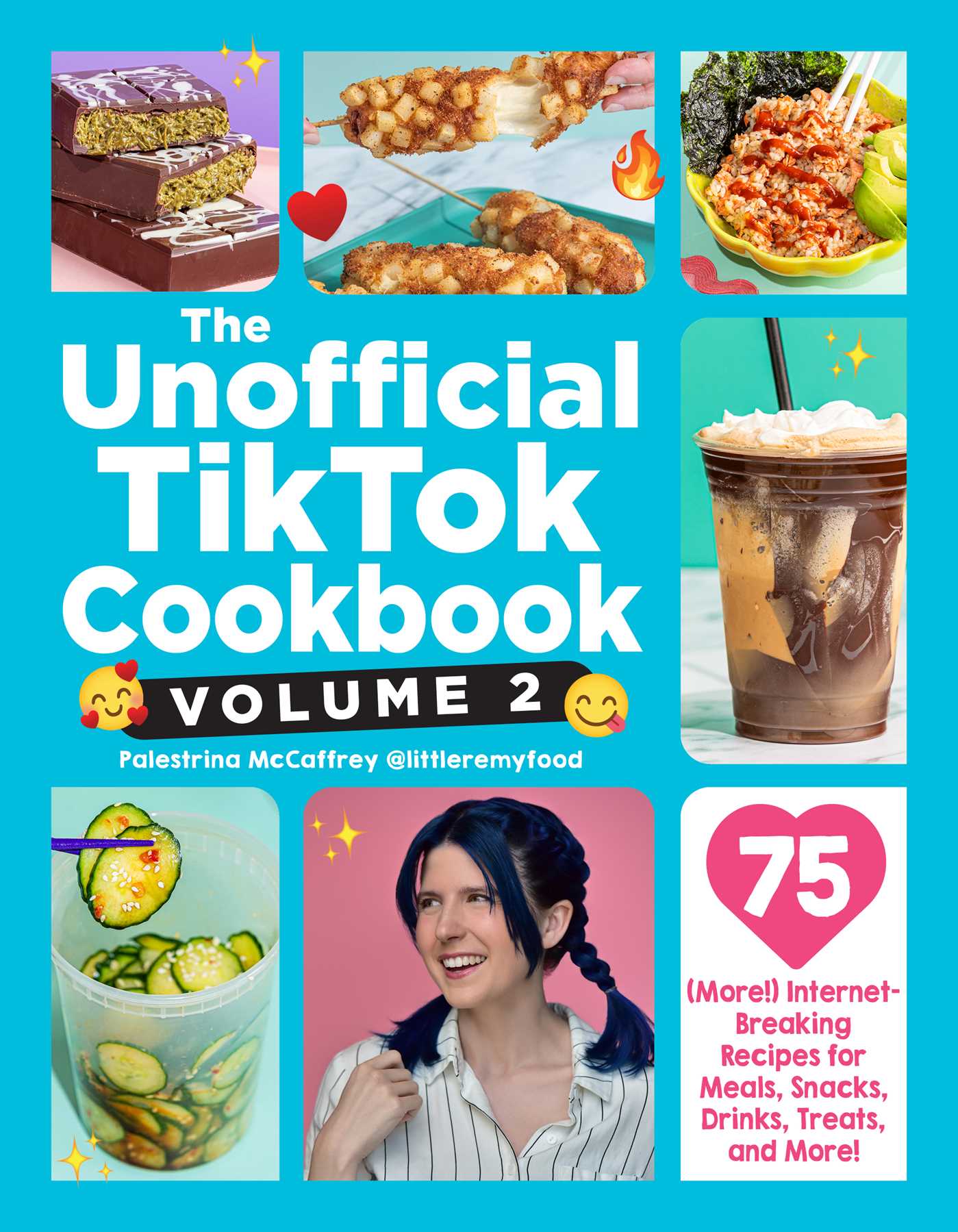 The Unofficial TikTok Cookbook, Volume 2 75 (More!) Internet-Breaking Recipes for Meals, Snacks, Drinks, Treats, and More! image