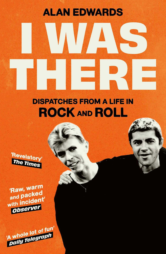 I Was There Dispatches from a Life in Rock and Roll image - Non-Fiction - Image - Pop Weasel