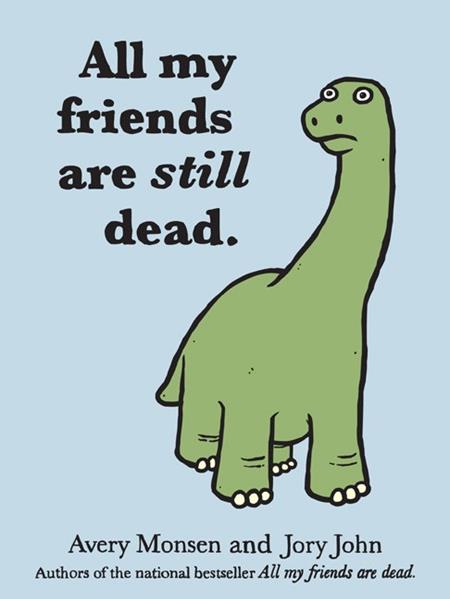 All My Friends Are Still Dead  | Hardcover - Image