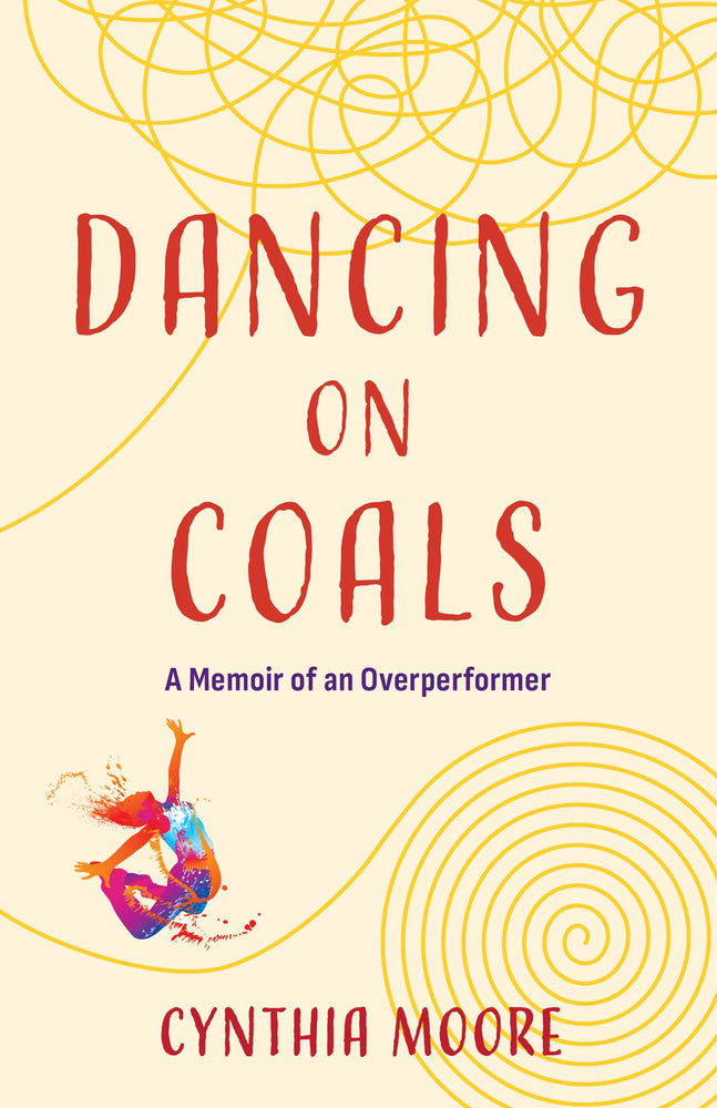 Dancing on Coals A Memoir of an Overperformer image - Non-Fiction - Image - Pop Weasel