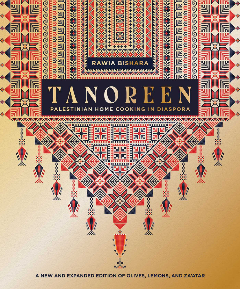 Tanoreen Palestinian Home Cooking in Diaspora; A new and expanded edition of Olives, Lemons, and Za'atar image - Non-Fiction - Image - Pop Weasel