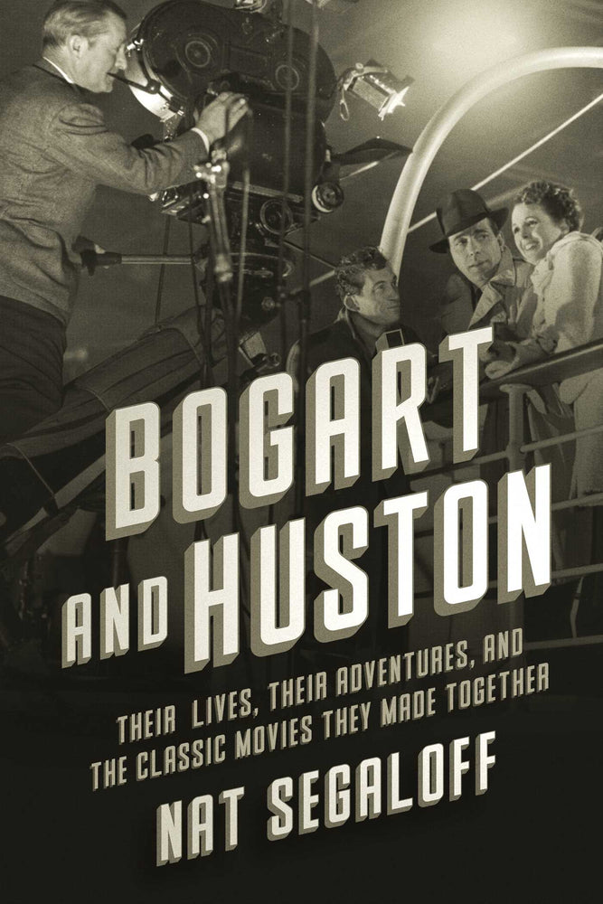 Bogart and Huston Their Lives, Their Adventures, and the Classic Movies They Made Together image - Non-Fiction - Image - Pop Weasel