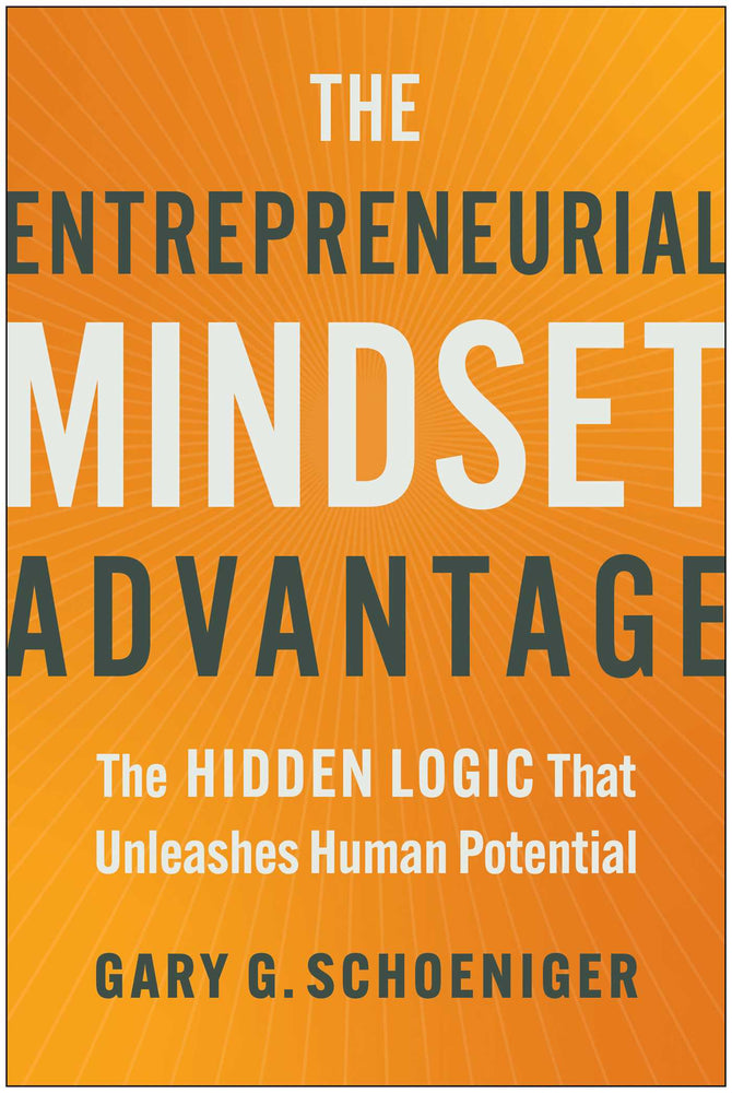The Entrepreneurial Mindset Advantage The Hidden Logic That Unleashes Human Potential image - Non-Fiction - Image - Pop Weasel