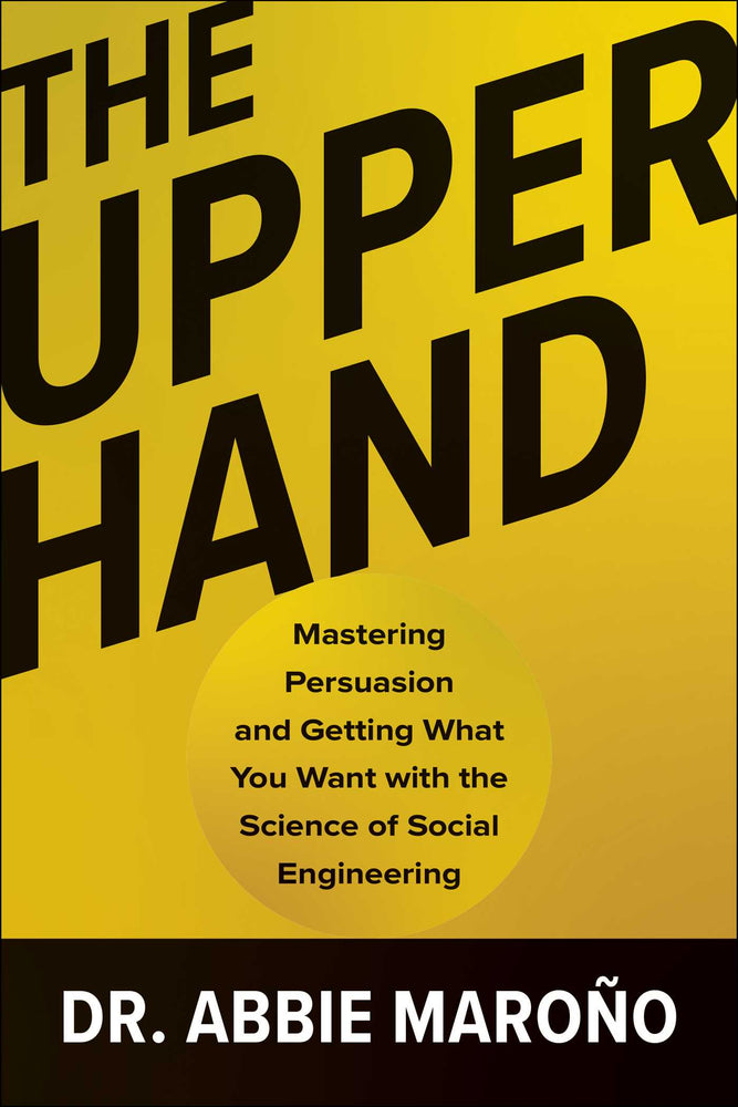The Upper Hand Mastering Persuasion and Getting What You Want with the Science of Social Engineering image - Non-Fiction - Image - Pop Weasel