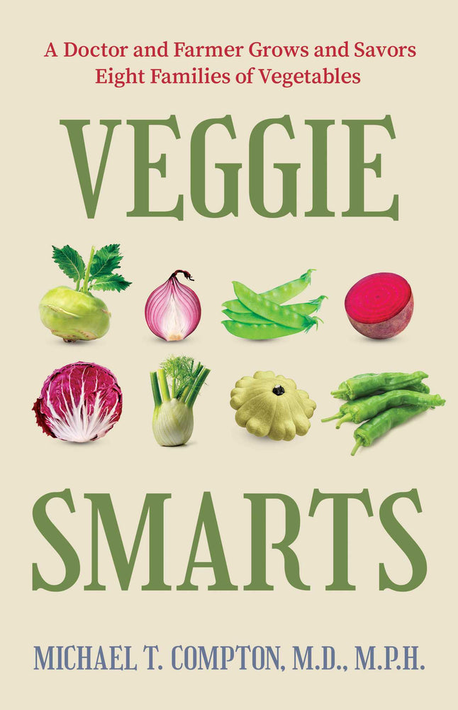 Veggie Smarts A Doctor and Farmer Grows and Savors Eight Families of Vegetables image - Non-Fiction - Image - Pop Weasel