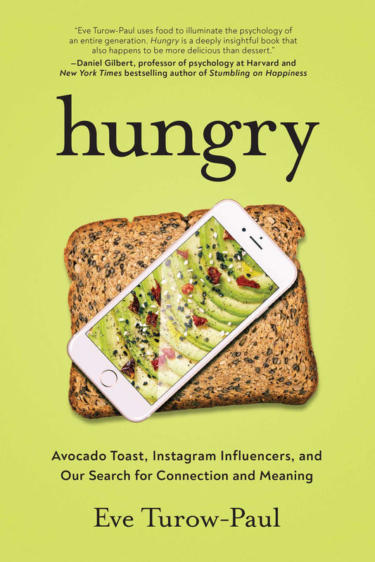 Hungry Avocado Toast, Instagram Influencers, and Our Search for Connection and Meaning image