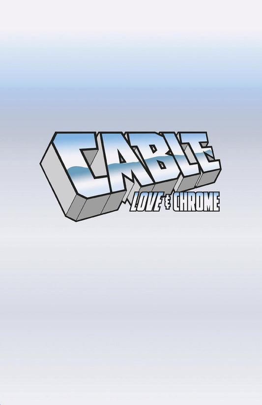 CABLE: LOVE AND CHROME #1 LOGO VARIANT image