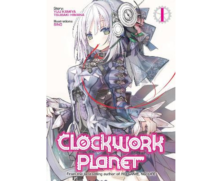 Clockwork Planet, Vol. 01 - Light Novel - Image - Pop Weasel