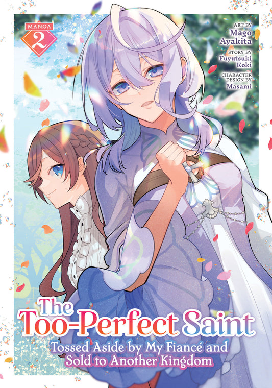 The Too-Perfect Saint: Tossed Aside by My Fiancé and Sold to Another Kingdom (Manga) Vol. 2 - Image