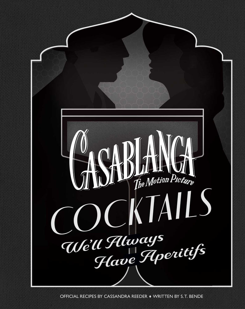Casablanca Cocktails We'll Always Have Aperitifs image -  - Image - Pop Weasel