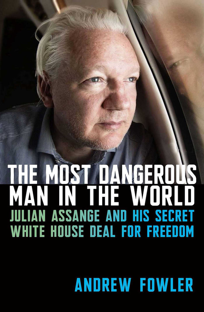 The Most Dangerous Man in the World Julian Assange and His Secret White House Deal to Freedom image - Non-Fiction - Image - Pop Weasel