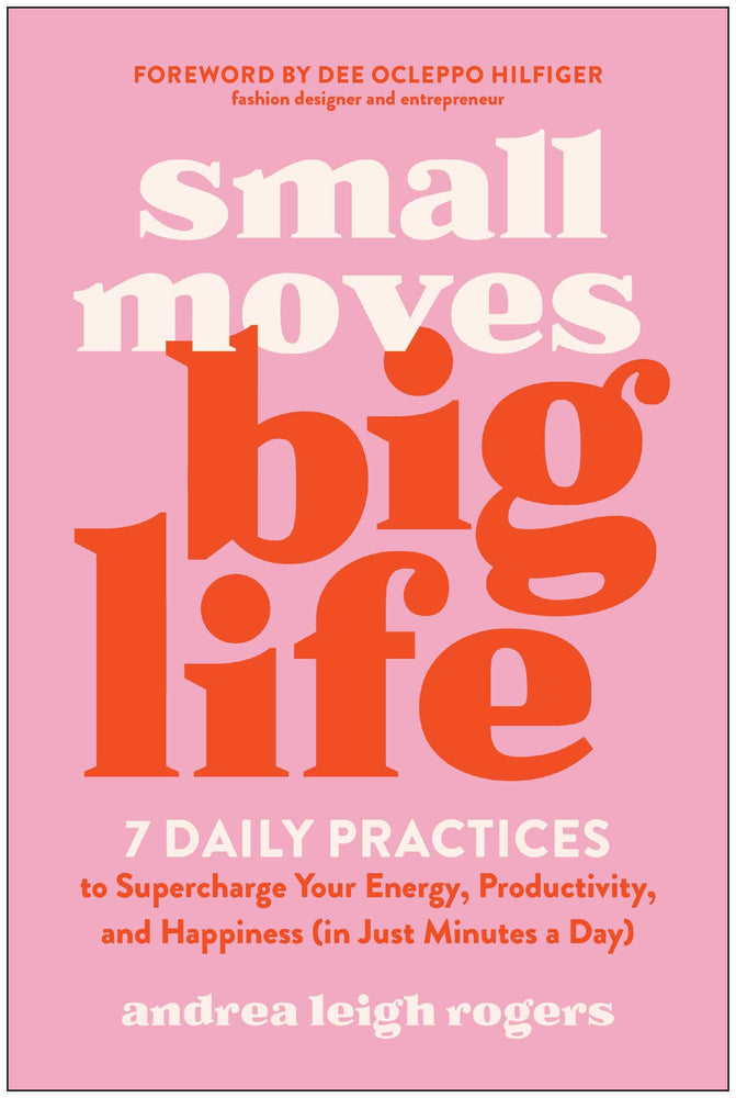 Small Moves, Big Life 7 Daily Practices to Supercharge Your Energy, Productivity, and Happiness (in Just Minutes a Day) image -  - Image - Pop Weasel