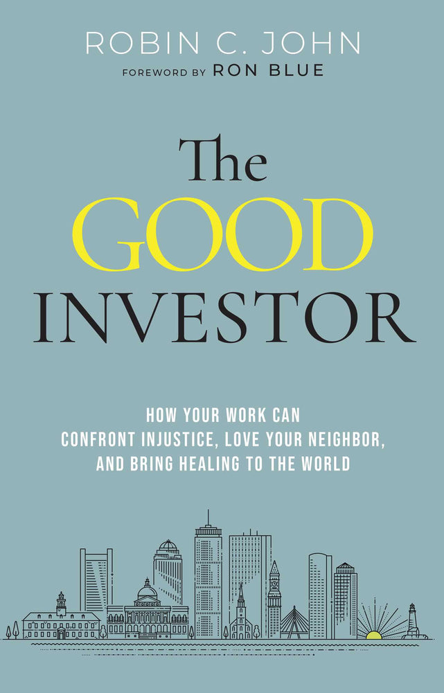 The Good Investor How Your Work Can Confront Injustice, Love Your Neighbor, and Bring Healing to the World image -  - Image - Pop Weasel