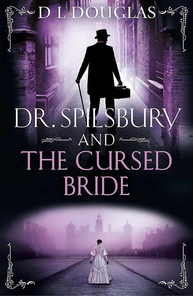 Dr. Spilsbury and the Cursed Bride The BRAND NEW unputdownable title in the gripping Dr Spilsbury series - Books - Image - Pop Weasel