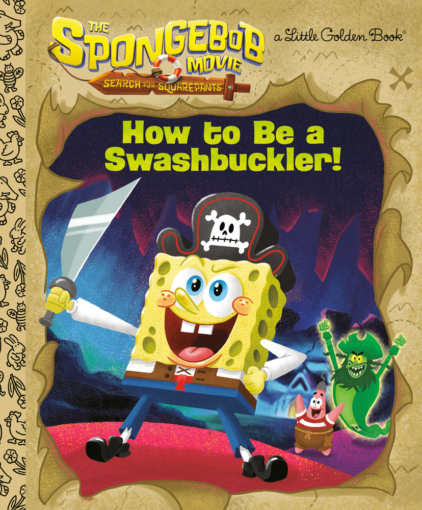 The SpongeBob Movie: Search for SquarePants: How to Be a Swashbuckler! | Hardcover - Image - Children/Young Adult - Image - Pop Weasel
