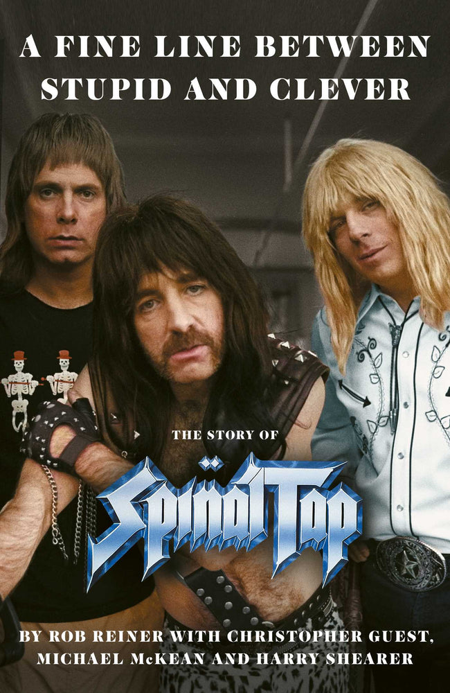A Fine Line between Stupid and Clever The Story of Spinal Tap image - Non-Fiction - Image - Pop Weasel