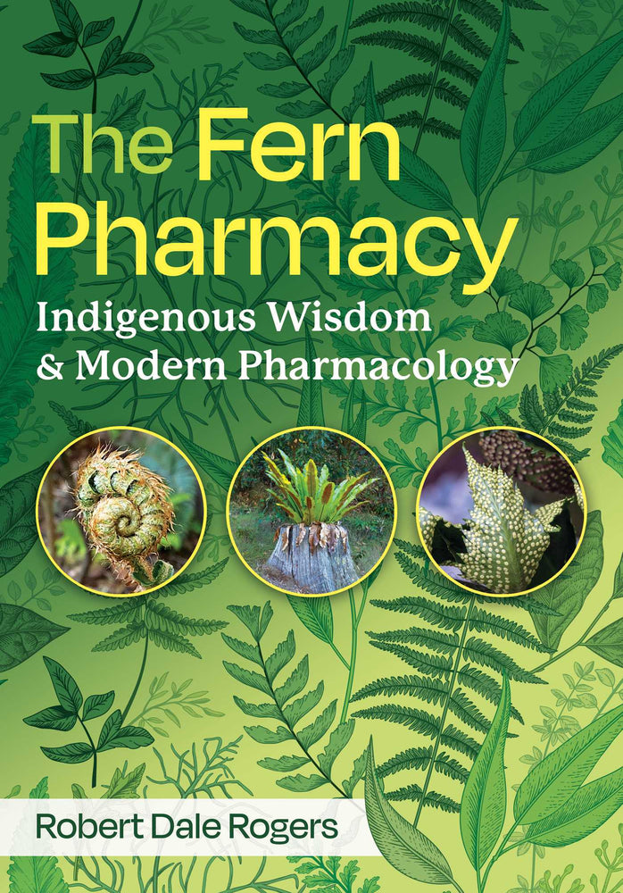 The Fern Pharmacy Indigenous Wisdom and Modern Pharmacology image - Non-Fiction - Image - Pop Weasel