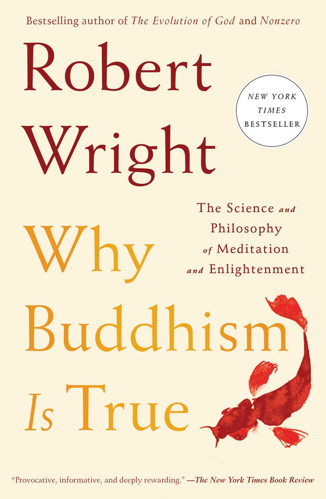 Why Buddhism is True The Science and Philosophy of Meditation and Enlightenment image - Non-Fiction - Image - Pop Weasel