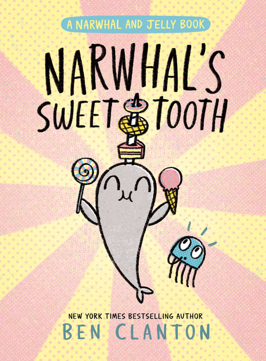 Narwhal's Sweet Tooth (A Narwhal and Jelly Book #9) - Image
