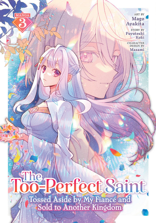 The Too-Perfect Saint: Tossed Aside by My Fiancé and Sold to Another Kingdom (Manga) Vol. 3 - Image