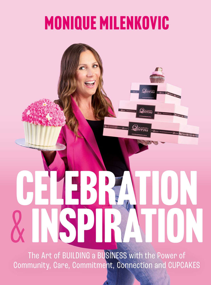 Celebration & Inspiration The Art of Building A Business With the Power of Community, Care, Commitment, Connection and Cupcakes image - Non-Fiction - Image - Pop Weasel