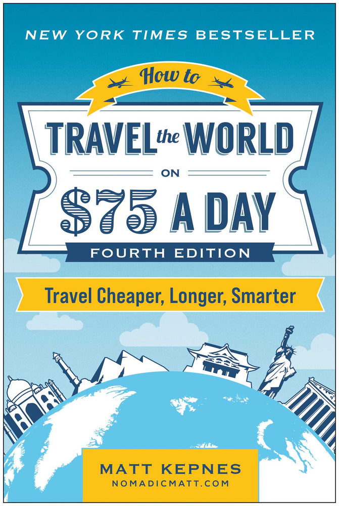 How to Travel the World on $75 a Day Travel Cheaper, Longer, Smarter image - Non-Fiction - Image - Pop Weasel
