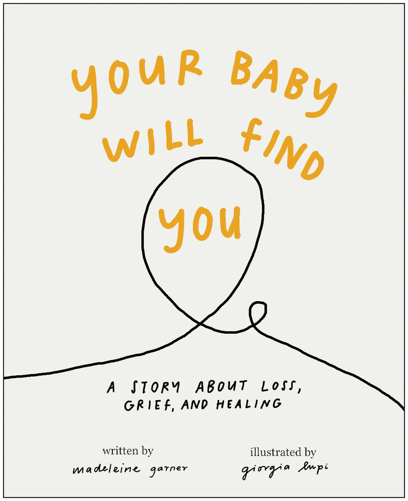 Your Baby Will Find You A Story About Grief, Loss, and Healing image - Non-Fiction - Image - Pop Weasel