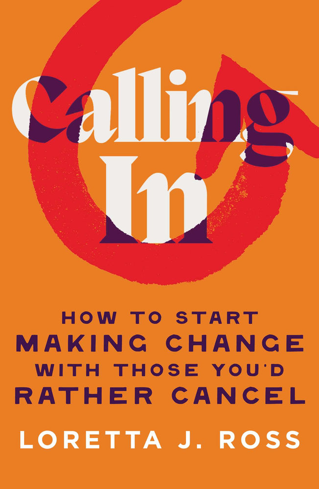 Calling In How to Start Making Change with Those You'd Rather Cancel image - Non-Fiction - Image - Pop Weasel