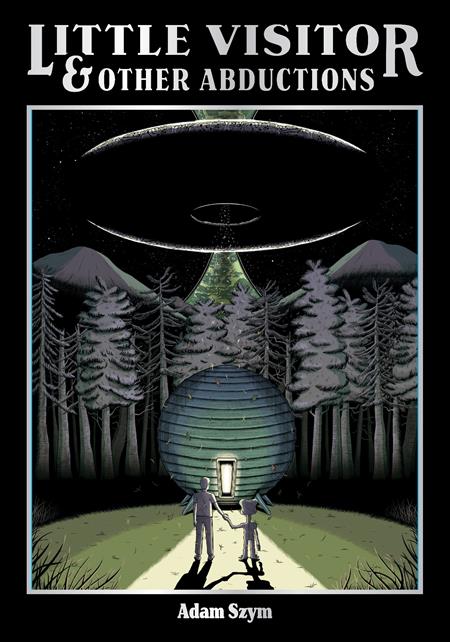 Little Visitor & Other Abductions  | Hardcover - Image - Graphic Novels - Image - Pop Weasel