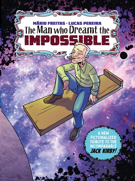 The Man Who Dreamt The Impossible A Tribute To Jack Kirby (treasury Edition)  | One Shot - Image