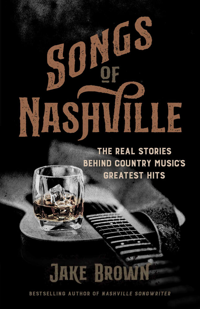 Songs of Nashville The Real Stories Behind Country Music's Greatest Hits image - Non-Fiction - Image - Pop Weasel