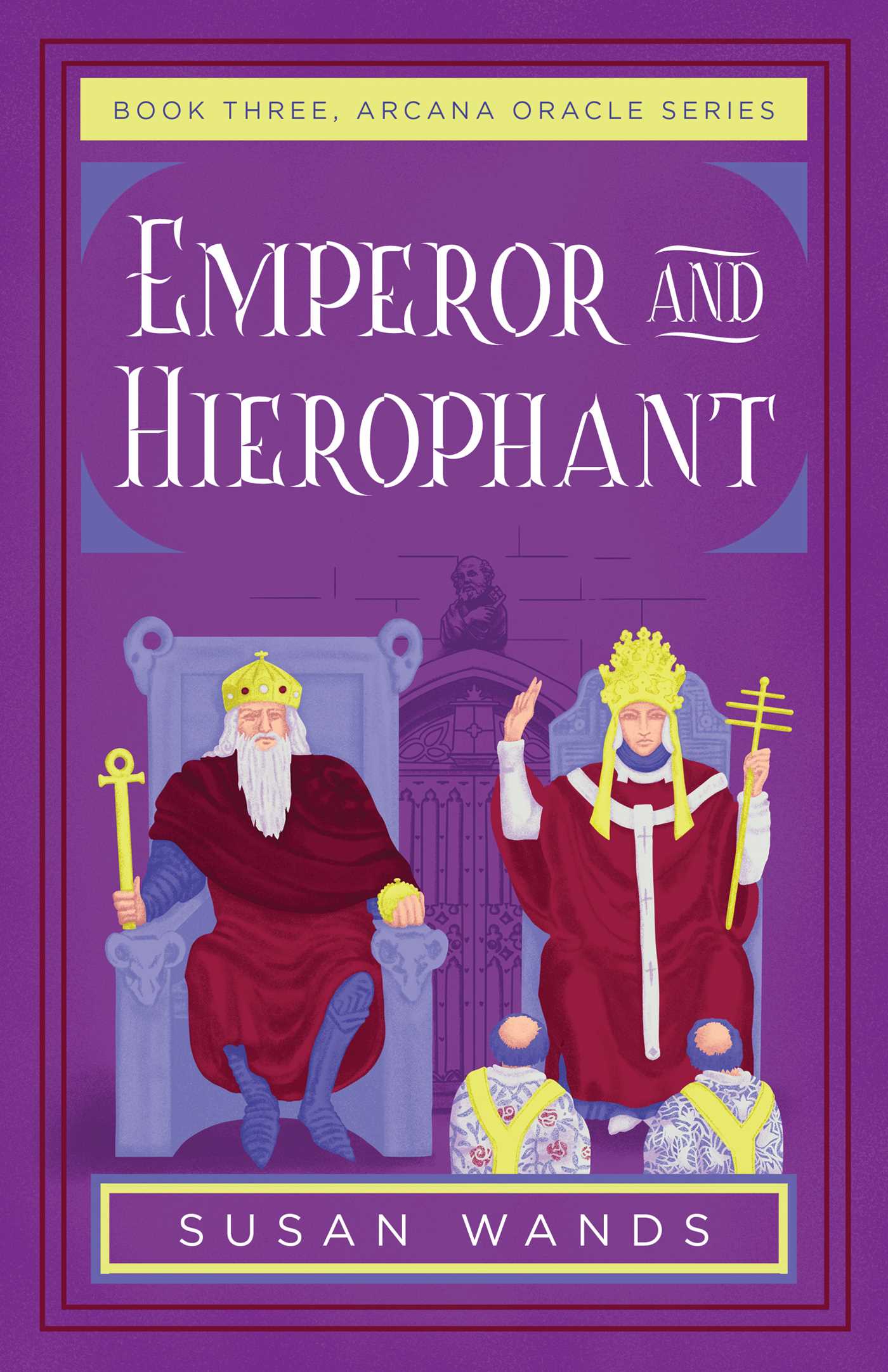 Emperor and Hierophant Book Three, Arcana Oracle Series image