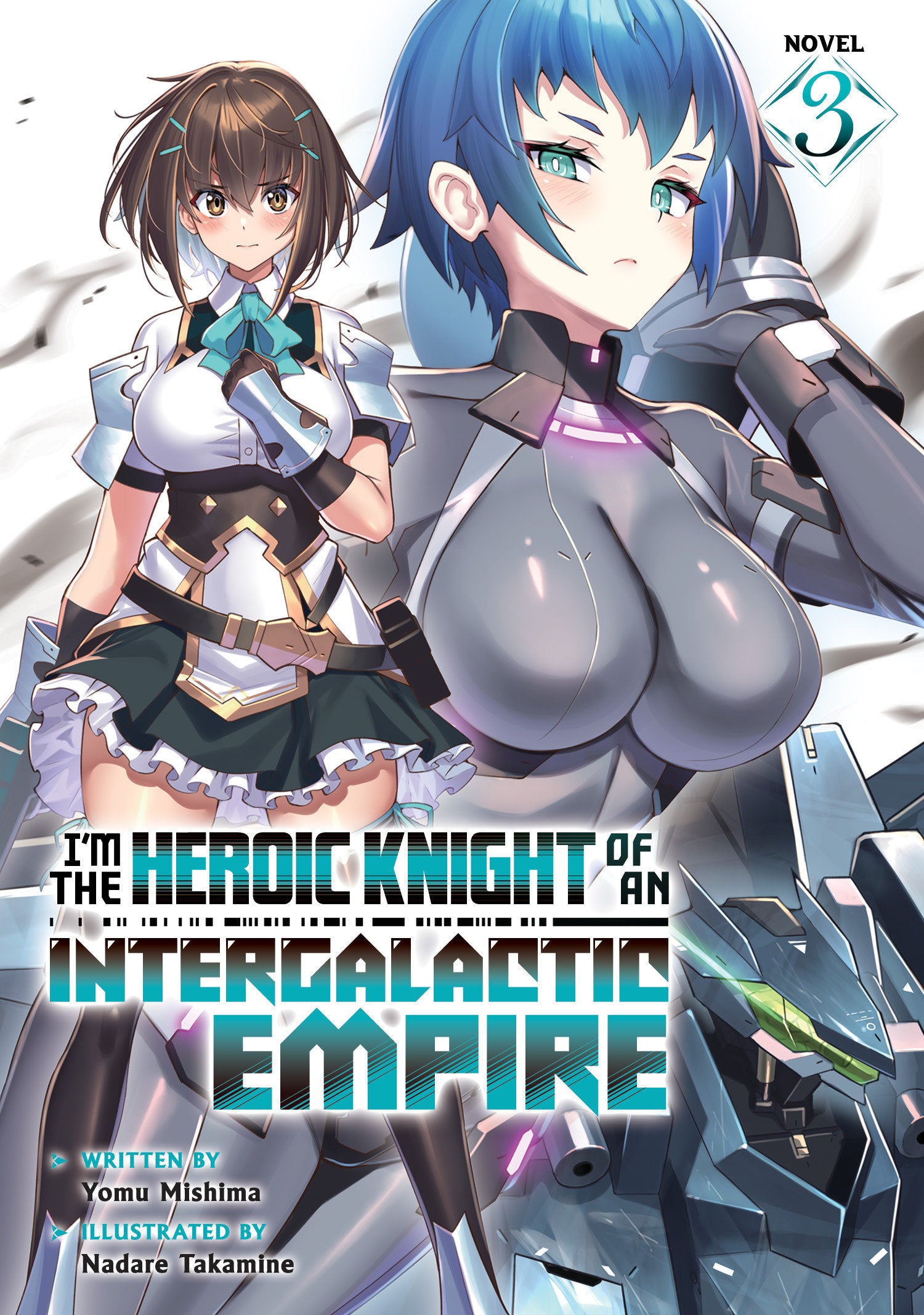 I'm the Heroic Knight of an Intergalactic Empire! (Light Novel) Vol. 3 - Image