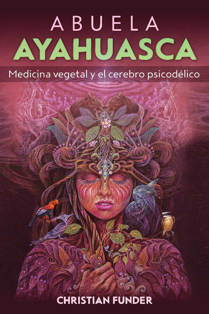 Abuela Ayahuasca Medicina vegetal y el cerebro psicodélico image - Non-Fiction - Image - Pop Weasel