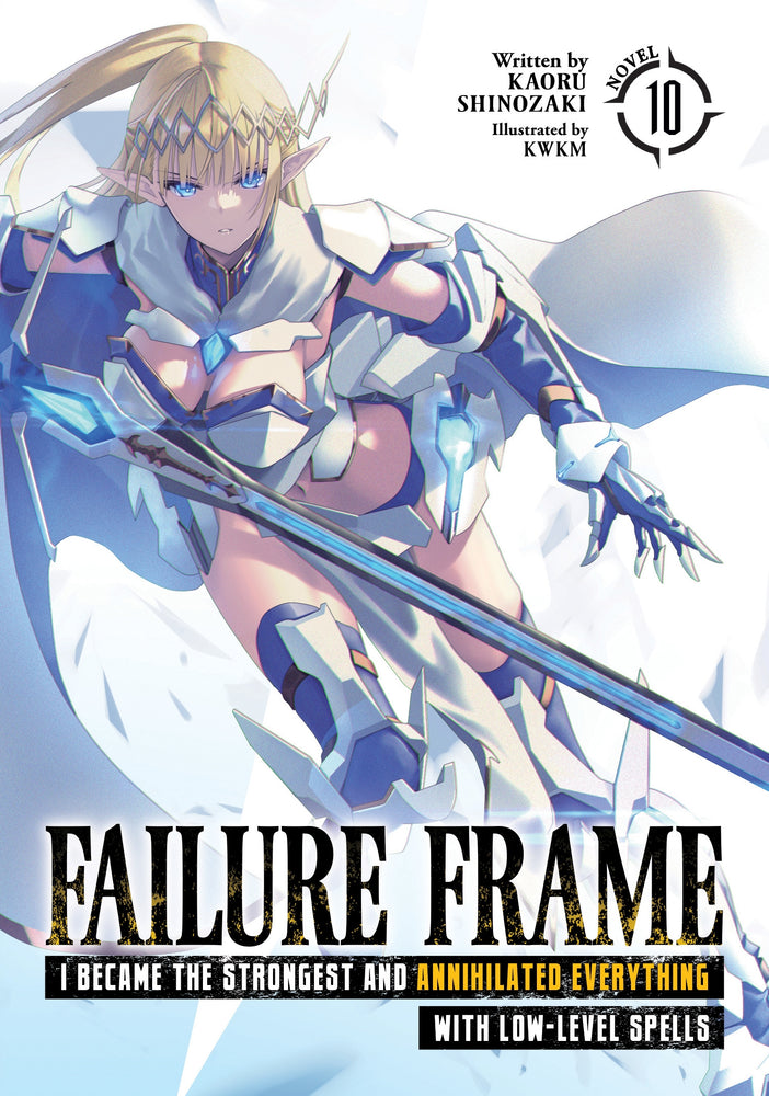 Failure Frame: I Became the Strongest and Annihilated Everything With Low-Level Spells (Light Novel) Vol. 10 - Fiction Books - Image - Pop Weasel