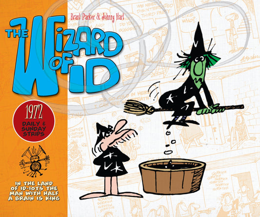 The Wizard of Id: Daily and Sunday Strips, 1972 | Hardcover - Image