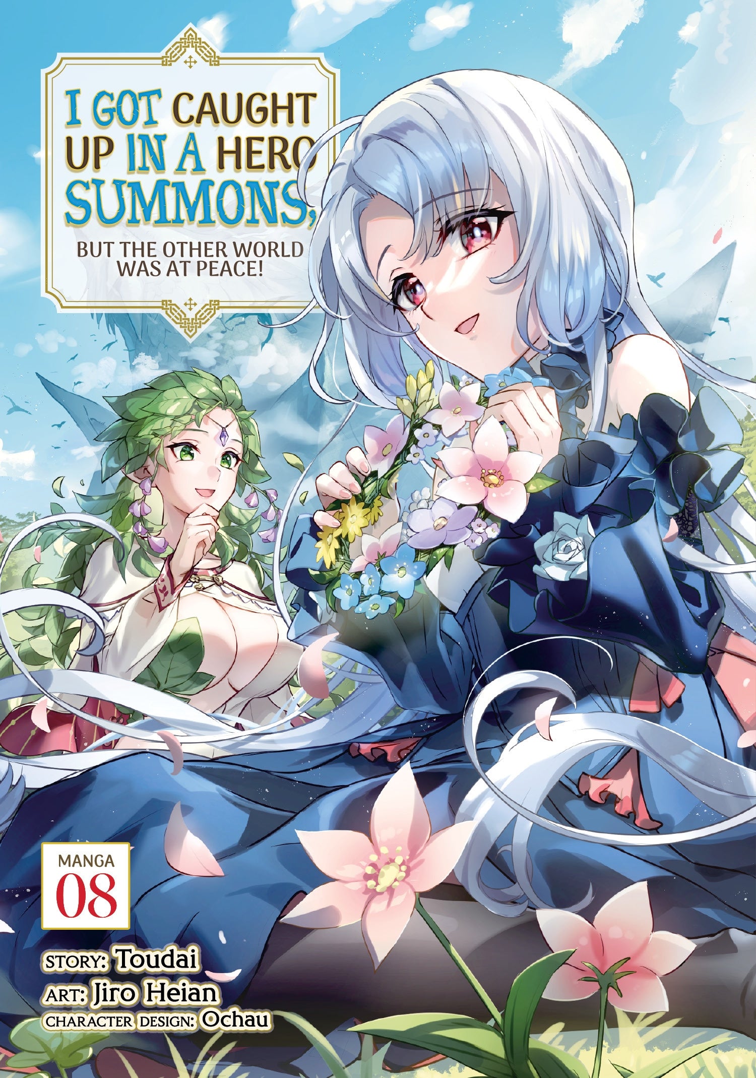 I Got Caught Up In a Hero Summons, but the Other World was at Peace! (Manga) Vol. 08