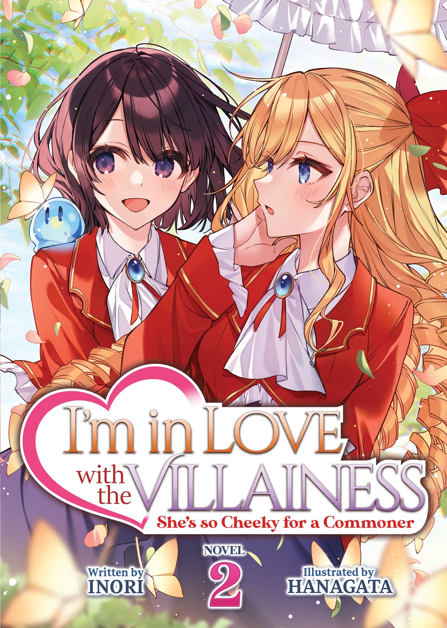 I'm in Love with the Villainess: She's so Cheeky for a Commoner (Light Novel) Vol. 02