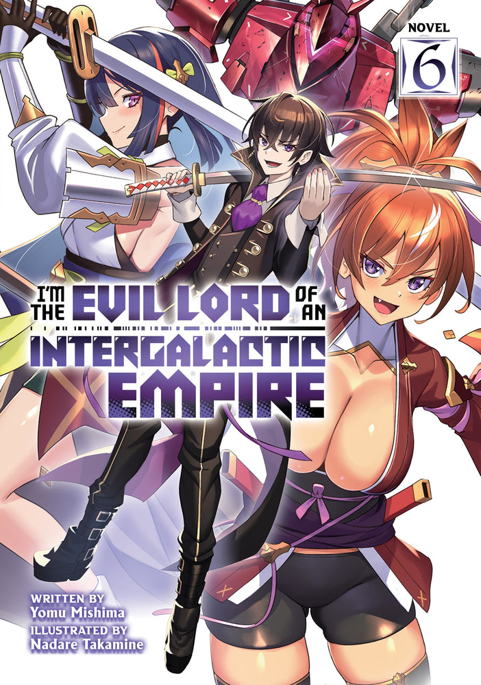 Pop Weasel Image of I'm the Evil Lord of an Intergalactic Empire!, Vol. 06 - Light Novel - Image - Pop Weasel