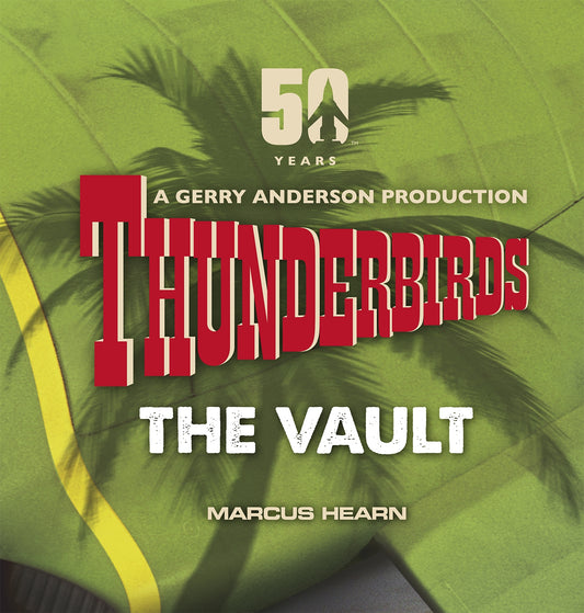 Pop Weasel Image of Thunderbirds: The Vault - Celebrating over 50 years of the classic series