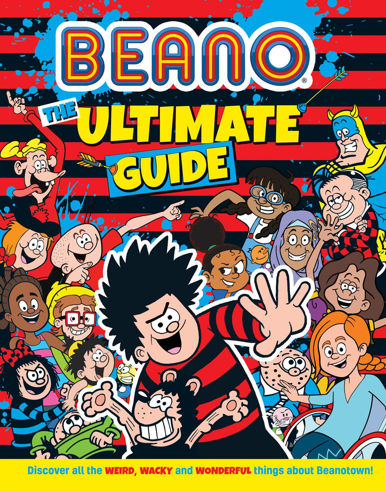 Pop Weasel Image of Beano: The Ultimate Guide - Discover all the weird, wacky and wonderful things about Beanotown - Graphic Novel - Image - Pop Weasel