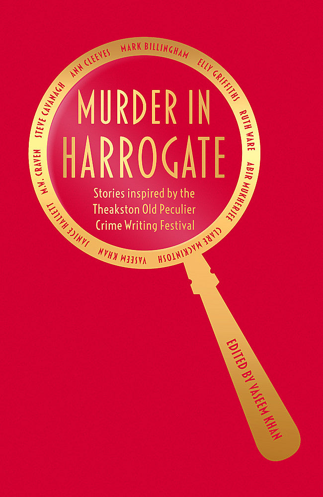 Murder in Harrogate Stories inspired by the Theakston Old Peculier Crime Writing Festival - Hard Cover - Books - Image - Pop Weasel