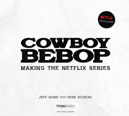 Pop Weasel Image of Cowboy Bebop: Making the Netflix Series