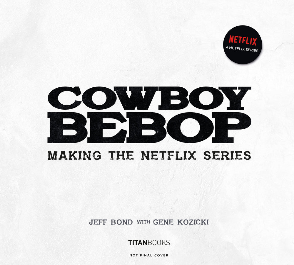 Pop Weasel Image of Cowboy Bebop: Making the Netflix Series - Graphic Novel - Image - Pop Weasel