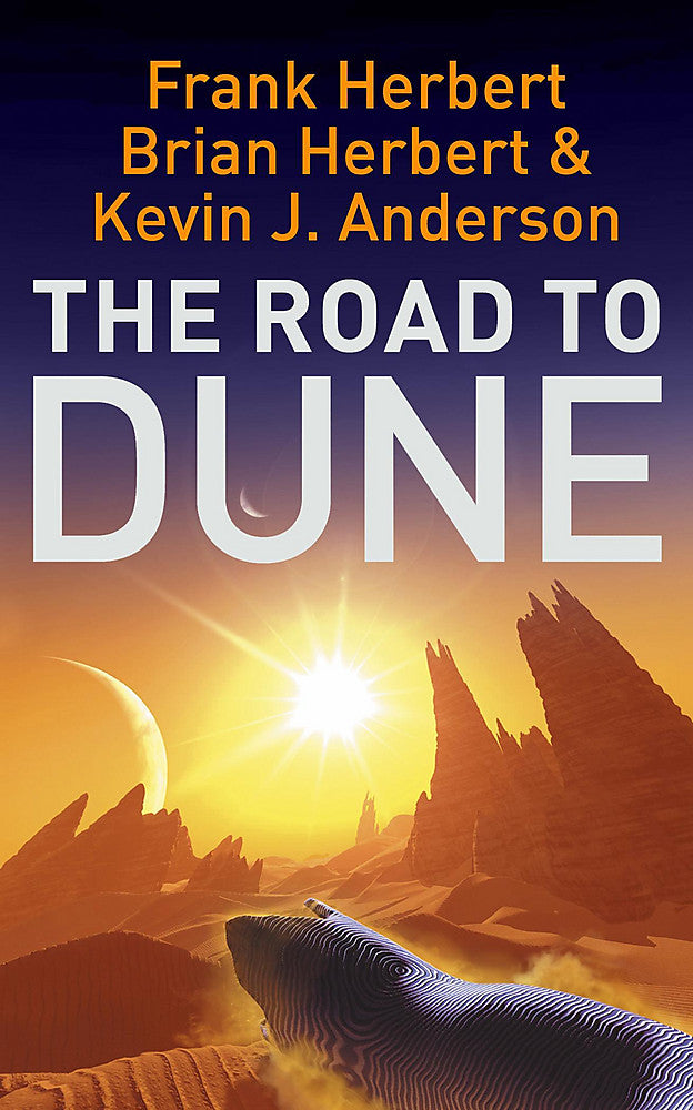 Pop Weasel Image of The Road to Dune - New stories, unpublished extracts and the publication history of the Dune novels - Books - Image - Pop Weasel