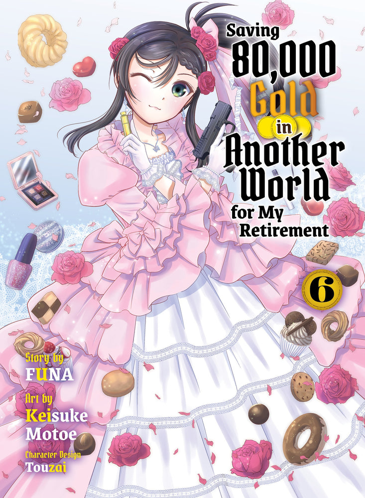 Saving 80,000 Gold in Another World for my Retirement 6 (light novel) - Manga - Image - Pop Weasel