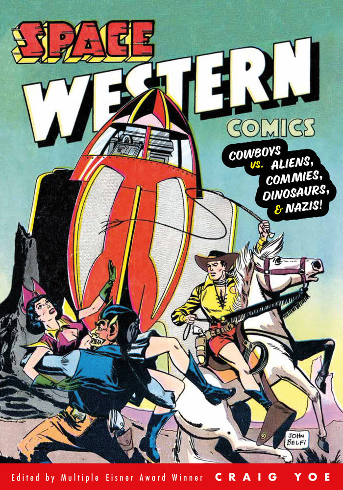 Space Western Comics: Cowboys vs. Aliens, Commies, Dinosaurs, & Nazis! - Books - Image - Pop Weasel